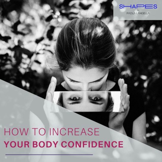 How to increase your body confidence and see yourself beautiful everyday